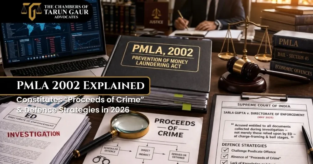 PMLA 2002 Explained What Constitutes “Proceeds of Crime” & Defence Strategies in 2026