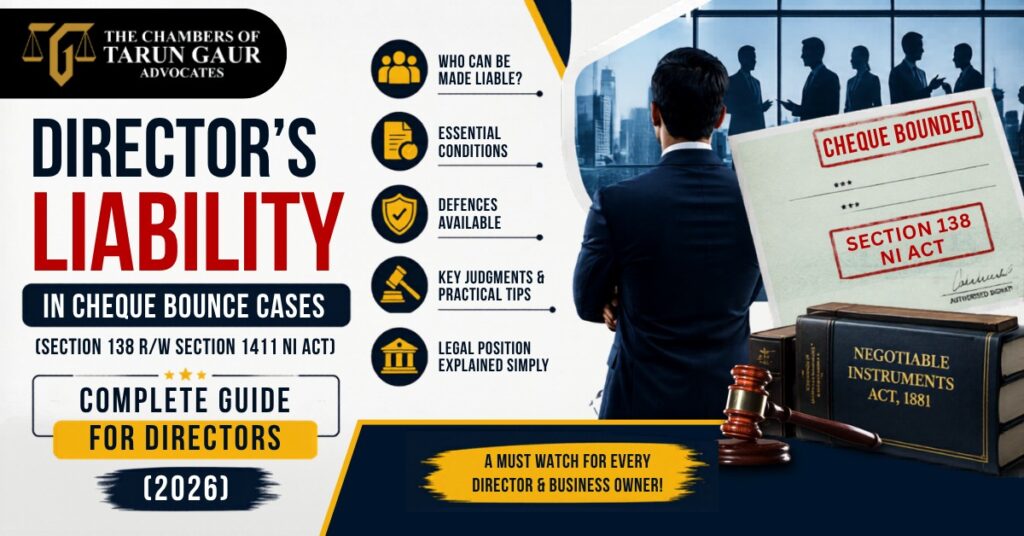 Director’s Liability in Cheque Bounce Cases (Section 138 r/w Section 141 NI Act): Complete Guide for Directors (2026)